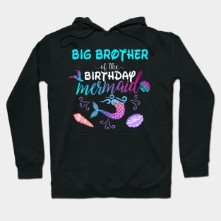 Big Brother Of The Birthday Mermaid Matching Family Hoodie